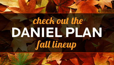 The Daniel Plan Fall Event Line-Up